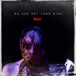 SLIPKNOT - WE ARE NOT YOUR KIND i gruppen ÖVRIGT / -Start CD-N hos Bengans Skivbutik AB (3632127)